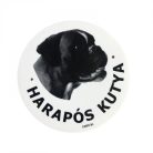 Kutya Harap Tábla Kerek Müany (többféle)